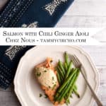 PIN for Pinterest - Salmon with Chili Ginger Aioli