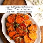 PIN for Pinterest - Herb & Parmesan Crusted Sweet Potato Rounds