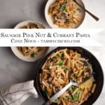 PIN for Pinterest - Sausage Pine Nut & Currant Pasta