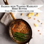 PIN for Pinterest - Salmon with Toasted Hazelnut Herb Butter