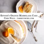 PIN for Pinterest - Esther's Orange Marmalade Cake