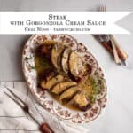 PIN for Pinterest - Steak with Gorgonzola Cream Sauce